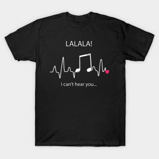 Lalala! T-Shirt